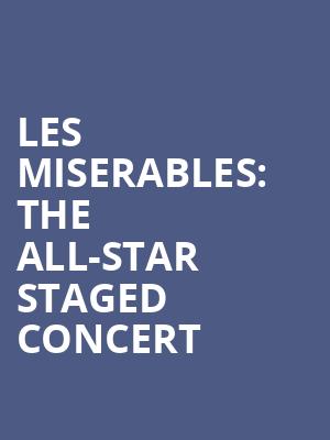 Les Miserables: The All-Star Staged Concert at Gielgud Theatre